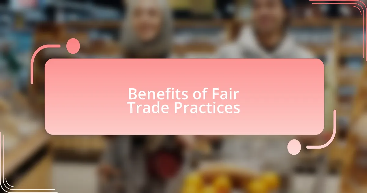 Benefits of Fair Trade Practices