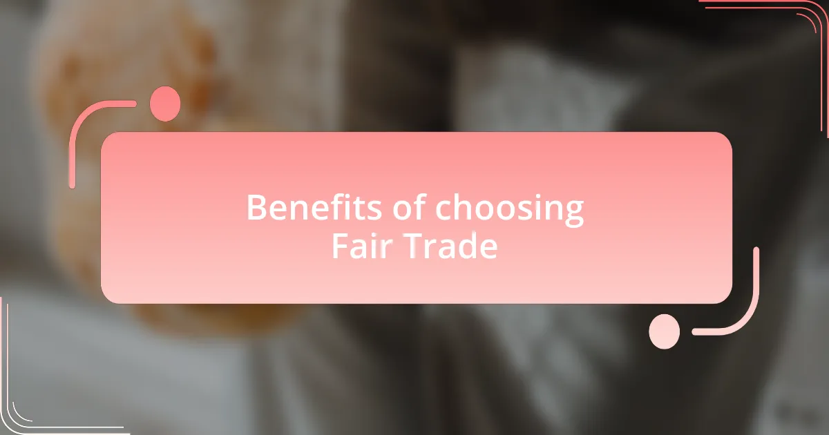 Benefits of choosing Fair Trade