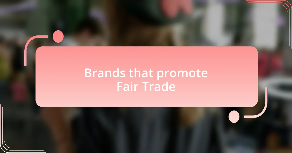 Brands that promote Fair Trade