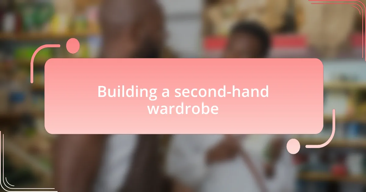 Building a second-hand wardrobe