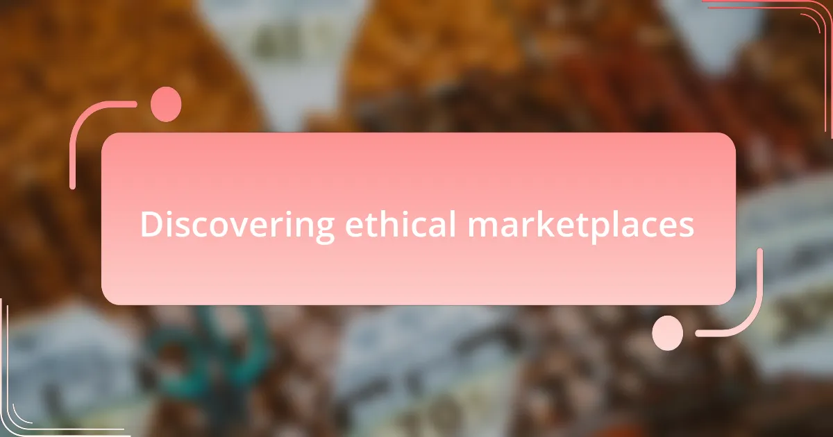 Discovering ethical marketplaces