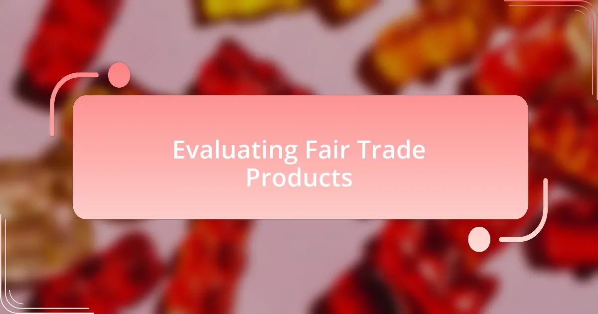 Evaluating Fair Trade Products
