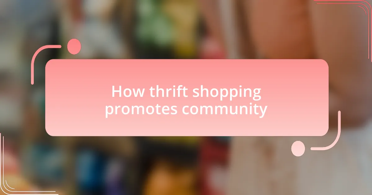 How thrift shopping promotes community