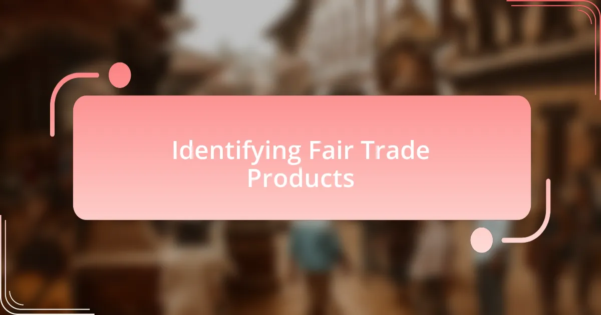 Identifying Fair Trade Products
