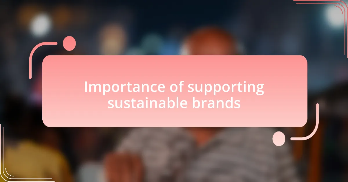 Importance of supporting sustainable brands