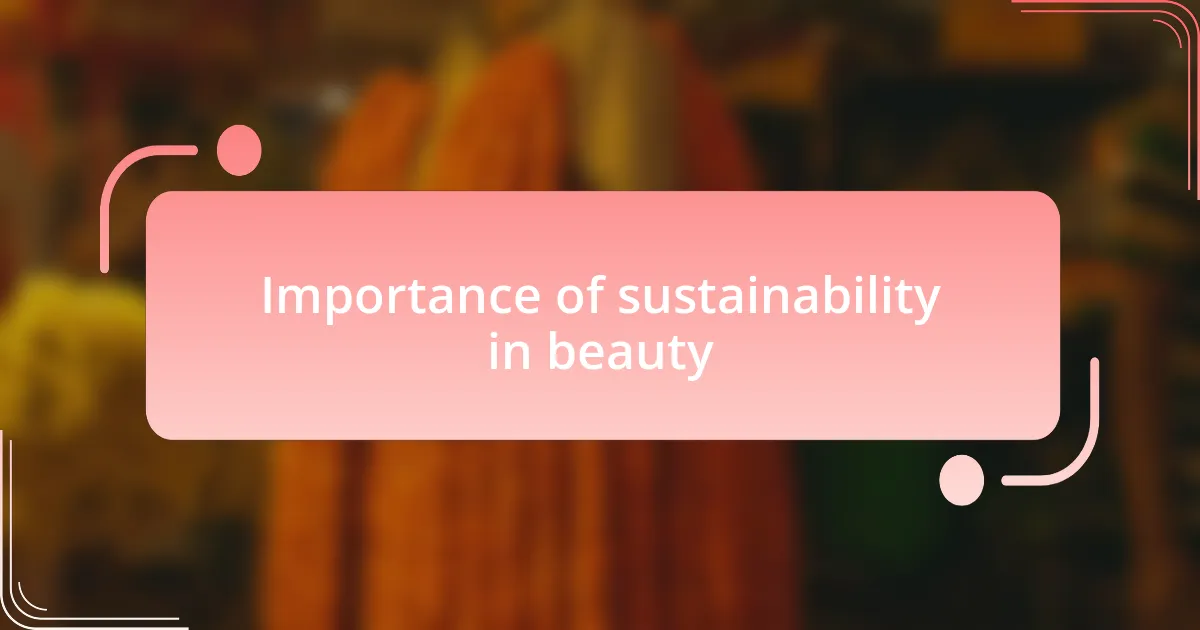 Importance of sustainability in beauty