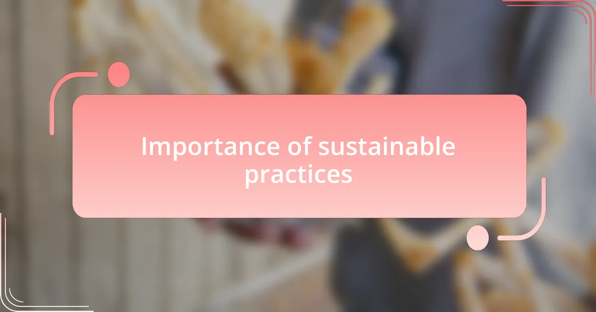 Importance of sustainable practices