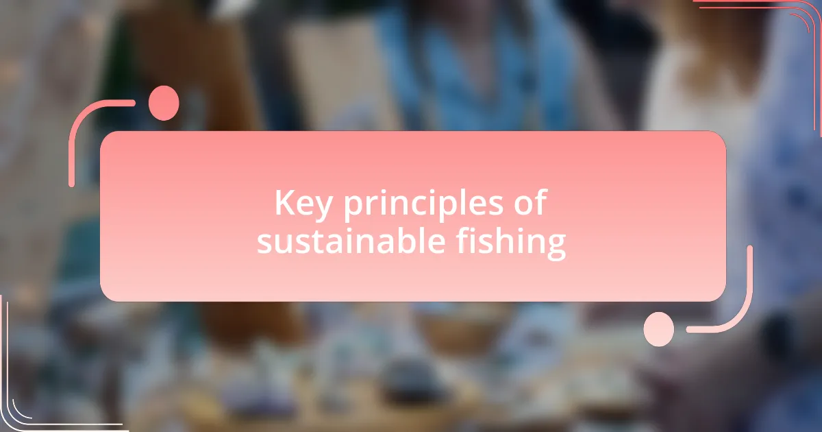 Key principles of sustainable fishing