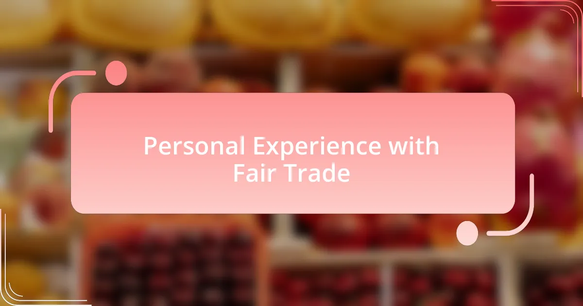 Personal Experience with Fair Trade
