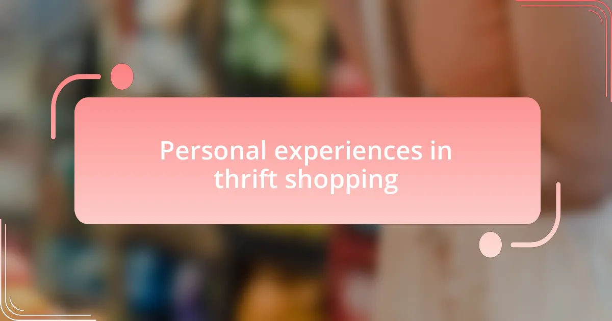 Personal experiences in thrift shopping