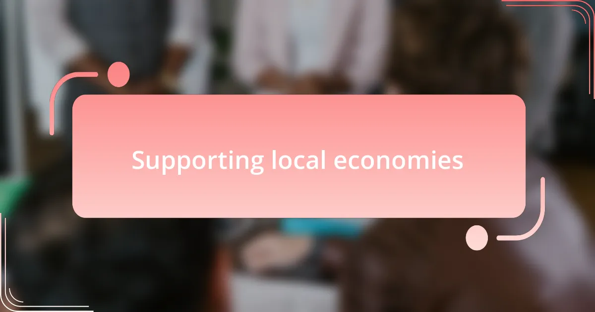 Supporting local economies