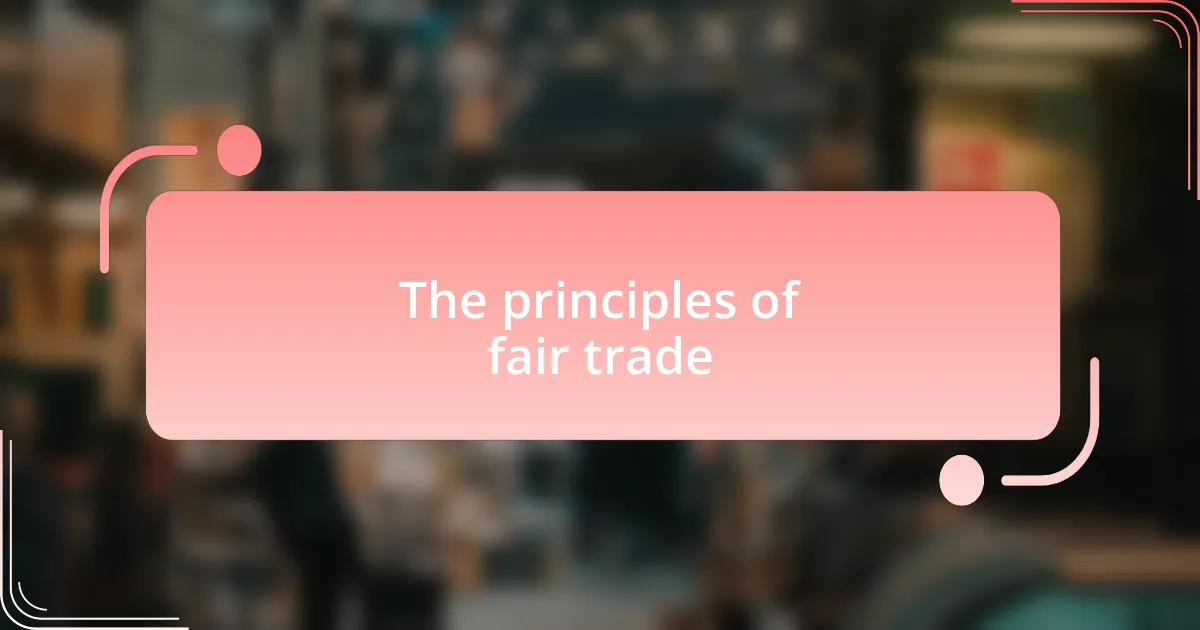 The principles of fair trade