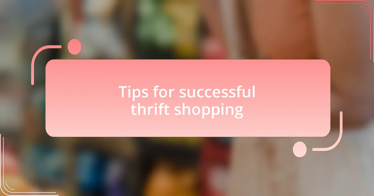 Tips for successful thrift shopping