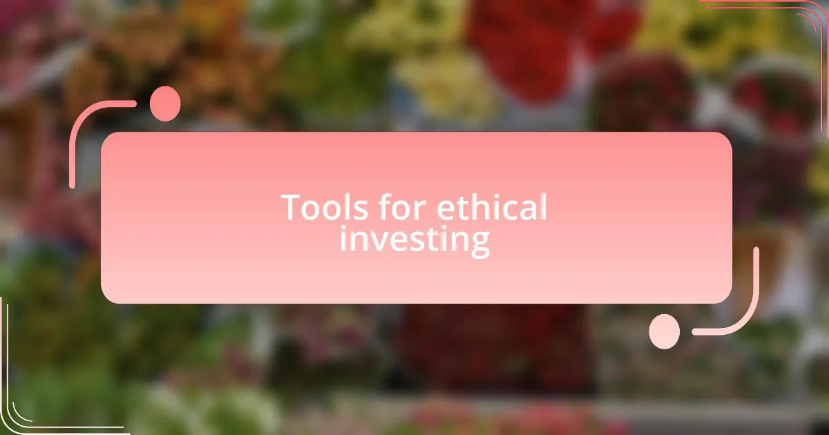 Tools for ethical investing