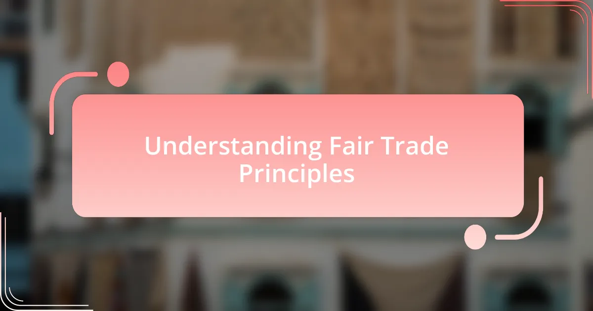 Understanding Fair Trade Principles